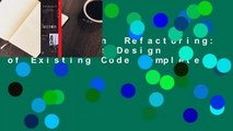 Full version  Refactoring: Improving the Design of Existing Code Complete