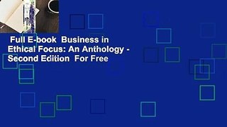 Full E-book  Business in Ethical Focus: An Anthology - Second Edition  For Free