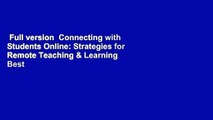 Full version  Connecting with Students Online: Strategies for Remote Teaching & Learning  Best
