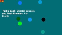 Full E-book  Charter Schools and Their Enemies  For Kindle