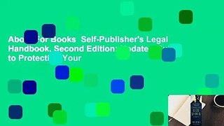 About For Books  Self-Publisher's Legal Handbook, Second Edition: Updated Guide to Protecting Your