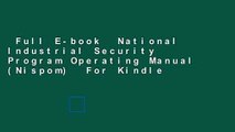 Full E-book  National Industrial Security Program Operating Manual (Nispom)  For Kindle