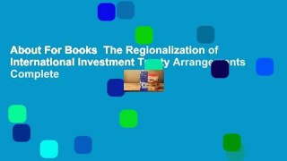 About For Books  The Regionalization of International Investment Treaty Arrangements Complete