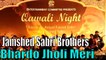 Bhardo Jholi Meri | Jamshed Sabri Brothers | Qawali Night | Full Hd Video
