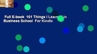 Full E-book  101 Things I Learned in Business School  For Kindle