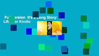 Full version  It's a Long Story: My Life  For Kindle