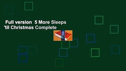 Full version  5 More Sleeps 'til Christmas Complete