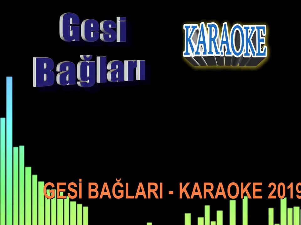 GESİ BAĞLARI 2019 - KARAOKE TÜRKİYE