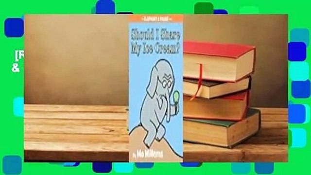 [Read] Should I Share My Ice Cream? (Elephant & Piggie, #15) Review