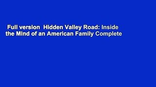 Full version  Hidden Valley Road: Inside the Mind of an American Family Complete