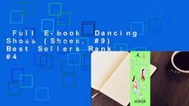 Full E-book  Dancing Shoes (Shoes, #9)  Best Sellers Rank : #4