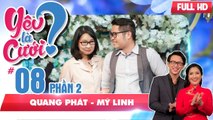 Nghe lời bạn bè - cô gái đã từng quyết định chia tay bạn trai | Quang Phát - Mỹ Linh | YLC #8 