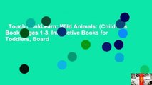TouchThinkLearn: Wild Animals: (Childrens Books Ages 1-3, Interactive Books for Toddlers, Board