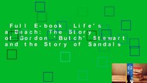 Full E-book  Life's a Beach: The Story of Gordon 'Butch' Stewart and the Story of Sandals
