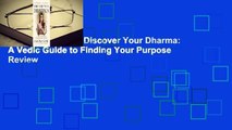 About For Books  Discover Your Dharma: A Vedic Guide to Finding Your Purpose  Review