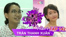 Chị Trần Thanh Xuân | TỰ TIN ĐỂ ĐẸP – Tập 142 | TTDD #142 | 260817 