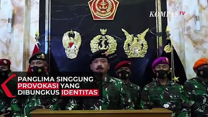 Panglima Singgung Provokasi dan Ambisi Yang Dibungkus Identitas