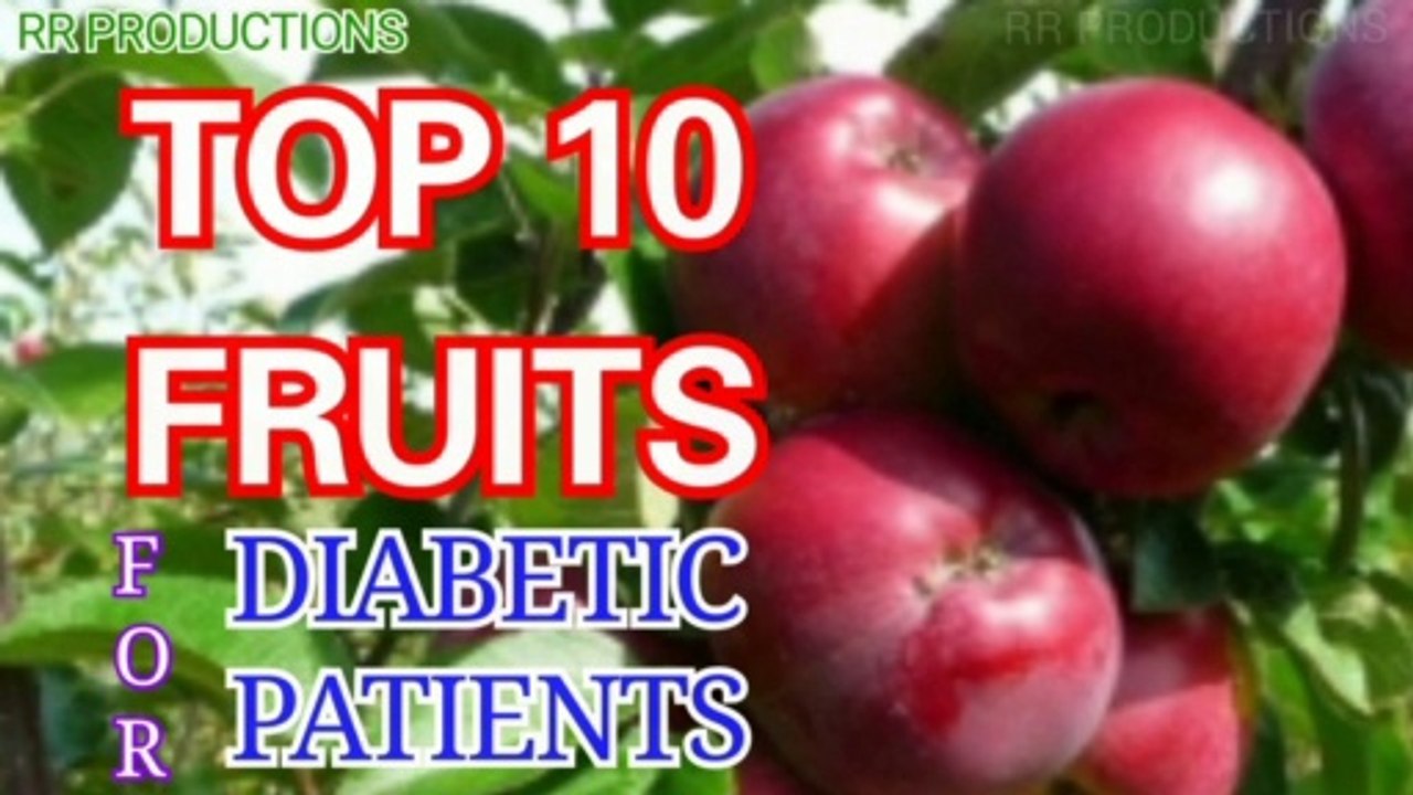 TOP 10 FRUITS FOR DIABETIC PATIENTS
