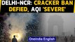Delhi-NCR: Air pollution soars as ban on firecrackers defied, AQI  plunges to 'severe'|Oneindia News