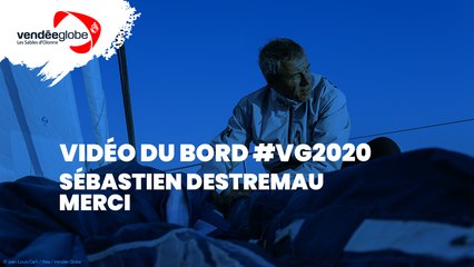 Vidéo du bord - Sébastien DESTREMAU | MERCI - 12.11
