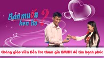 Quá ham mê công việc chàng giáo viên Bến Tre gãy đổ hôn nhân tham gia BMHH để tìm hạnh phúc