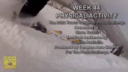 WEEK 45: Physical Activity - The 2020 Trevor Carpenter Photo Challenge