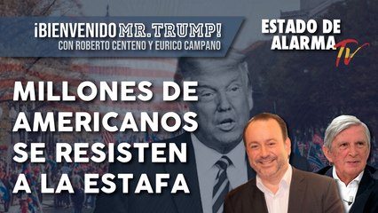 ¡BIENVENIDO MR. TRUMP! Millones de AMERICANOS se resisten a la ESTAFA
