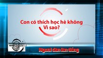 Thanh thiếu niên - trẻ em Việt Nam suy nghĩ gì về chuyện học và sống tự lập | CCC 