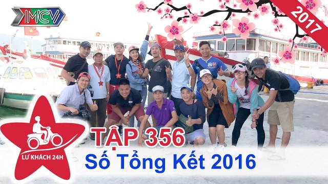 Tổng kết hành trình THTT LỮ KHÁCH 24h năm 2016 | LỮ KHÁCH 24h - Tập 356 | LK24h #356 | 220116