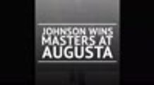 Johnson wins Masters at Augusta