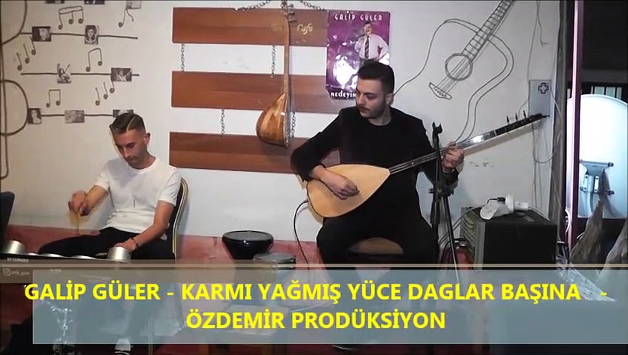 GALİP GÜLER - KARMI YAĞMIŞ YÜCE DAGLAR BAŞINA   -