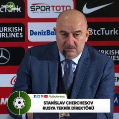 Stanislav Cherchesov: "10 kişiyle Türkiye'ye karşı başa baş mücadele ettik"
