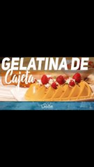 Gelatina de Cajeta | Cocina Delirante