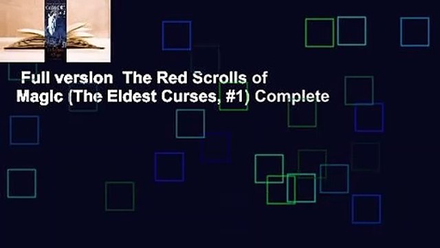 Full version The Red Scrolls of Magic (The Eldest Curses, #1) Complete