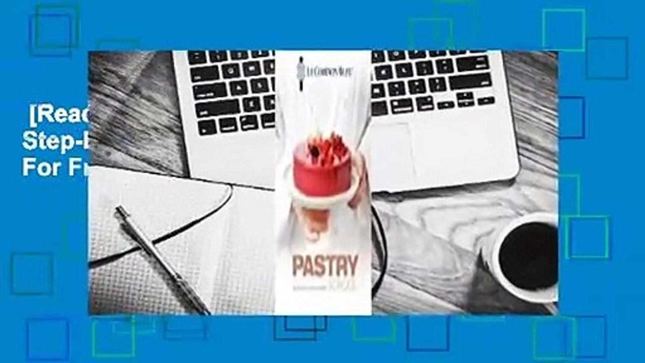 [Read] Pastry School: 101 Step-By-Step Recipes...