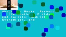 About For Books  Resources of the Southern Fields and Forests, Medical, Economical, and