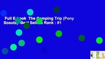 Full E-book  The Camping Trip (Pony Scouts)  Best Sellers Rank : #1