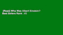 [Read] Who Was Albert Einstein?  Best Sellers Rank : #3