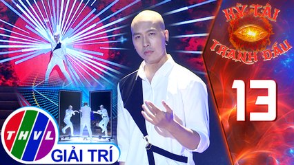 Kỳ tài tranh đấu - Tập 13 | Nhảy múa tương tác LED: Bản ngã - Trung X