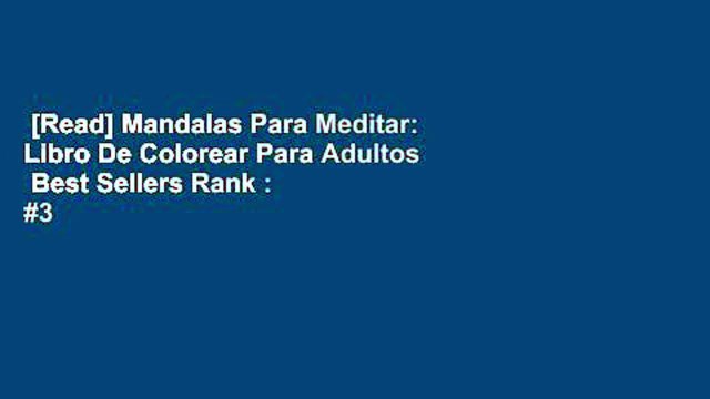 [Read] Mandalas Para Meditar: Libro De Colorear Para Adultos Best Sellers Rank : #3