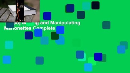 [Read] Making and Manipulating Marionettes Complete