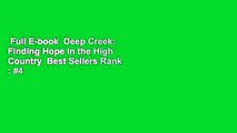 Full E-book  Deep Creek: Finding Hope in the High Country  Best Sellers Rank : #4