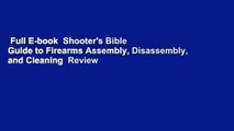 Full E-book  Shooter's Bible Guide to Firearms Assembly, Disassembly, and Cleaning  Review
