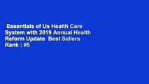 Essentials of Us Health Care System with 2019 Annual Health Reform Update  Best Sellers Rank : #5