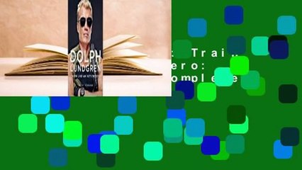Dolph Lundgren: Train Like an Action Hero: Be Fit Forever Complete