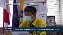RSTPN Universitas Lampung Siapkan Isolasi Pasien Gejala Ringan Covid 19