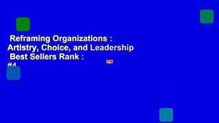 Reframing Organizations : Artistry, Choice, and Leadership  Best Sellers Rank : #4