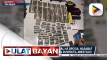 #UlatBayan | Nasa P3.8-M halaga ng iligal na droga, nasabat sa Caloocan at QC; Pitong drug suspects, arestado