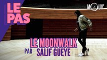 Le Pas : tuto du Moonwalk par Salif Gueye