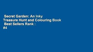 Secret Garden: An Inky Treasure Hunt and Colouring Book  Best Sellers Rank : #4